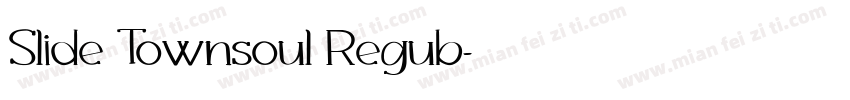 Slide Townsoul Regub字体转换